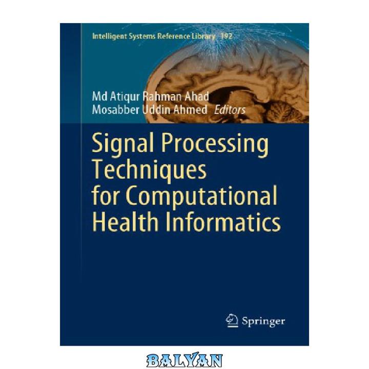 دانلود کتاب Signal Processing Techniques for Computational Health Informatics